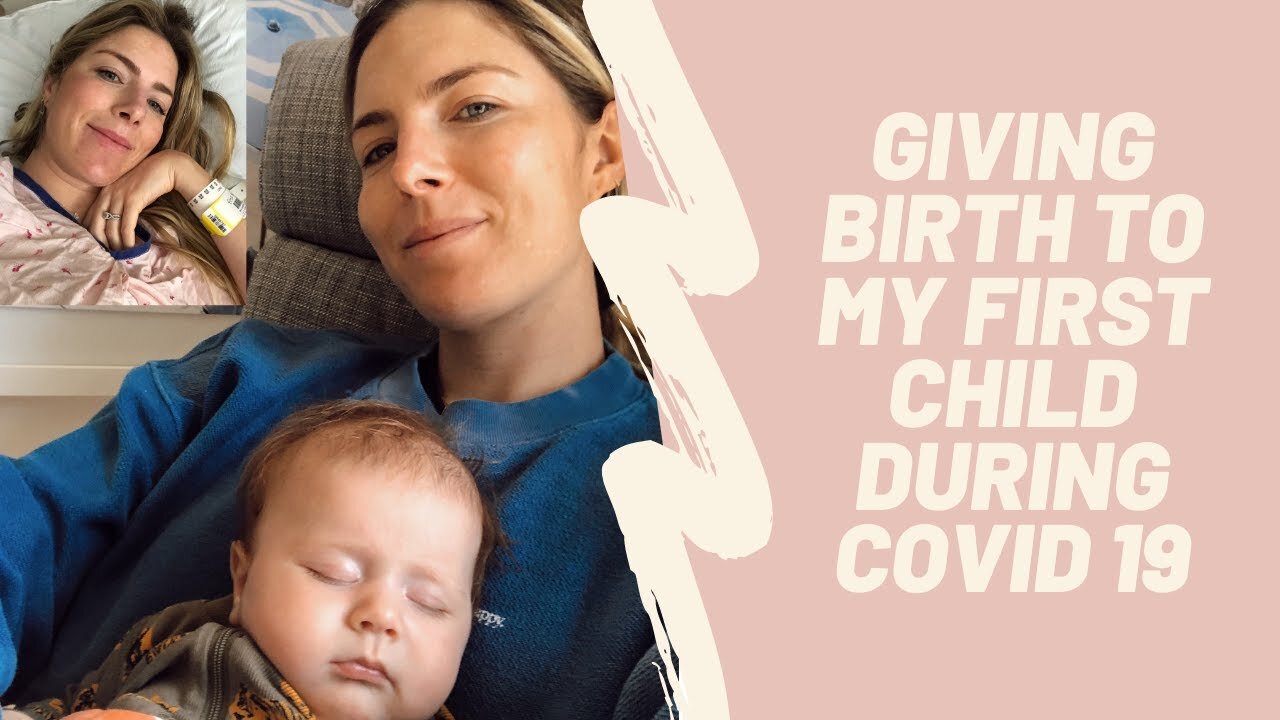 Giving Birth To My First Child During COVID-19