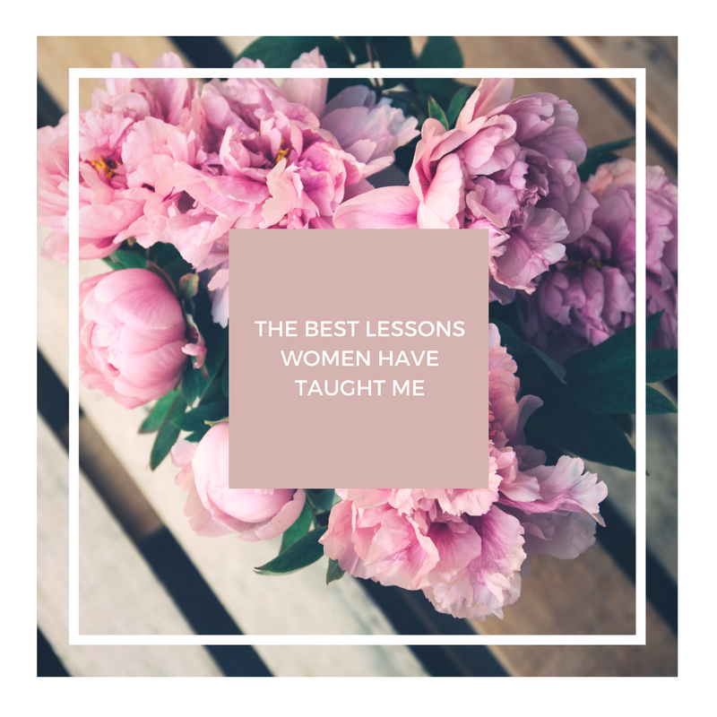 The Best Lessons Women Have Taught Me
