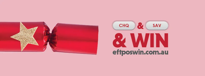 eftpos CHQ, SAV & WIN Competition