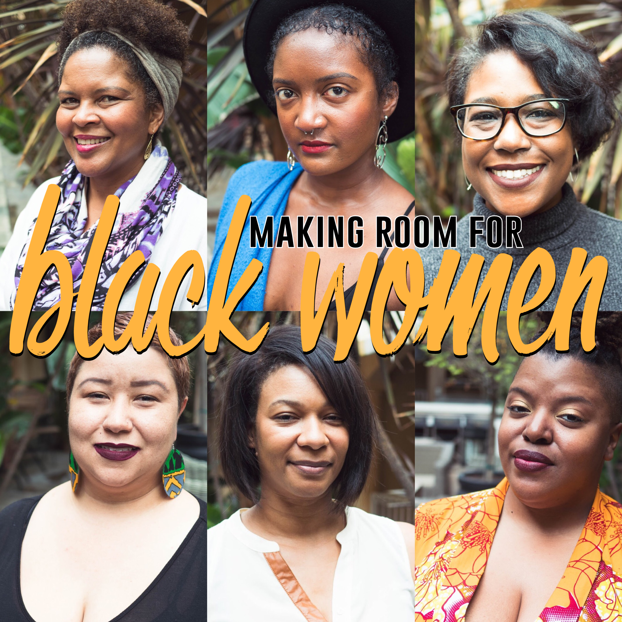 image above, headshots of 6 black women - Darlene Kriesel, Chenel King, Saliha DeVoe, Jessica "Yellawoman" Gallion, Dr. Ashaki Jackson, and bridgette bianca. Photo Credit - Wes Kriesel.