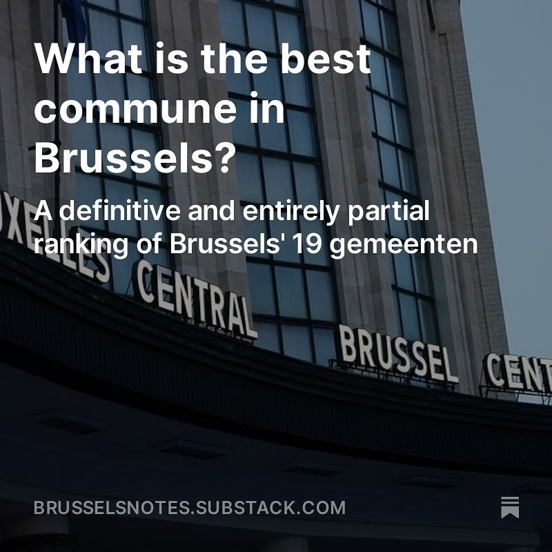 What is the best commune in Brussels?

For Brussels Notes, my definitive &amp; entirely partial ranking of all of Brussels&rsquo; 19 municipalities

Who made the TRASH category? Where is basically FINE? And which comes out on top?

You&rsquo;ll have 