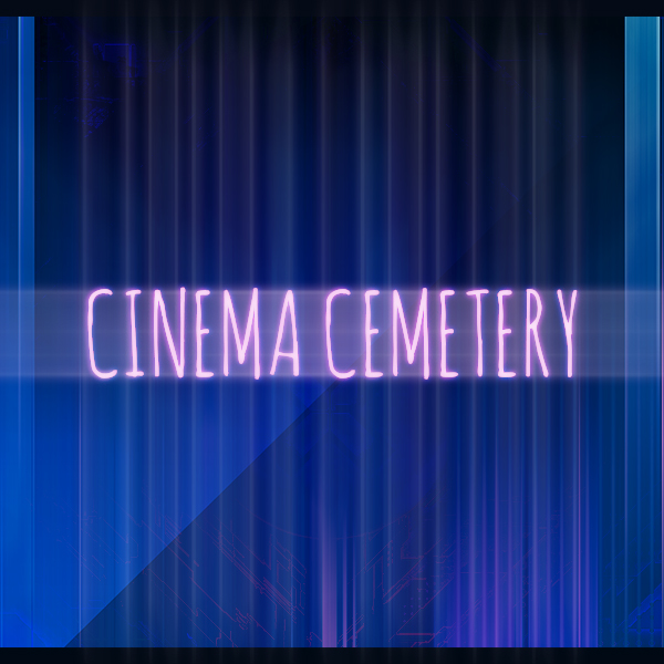 Cinema Cemetery