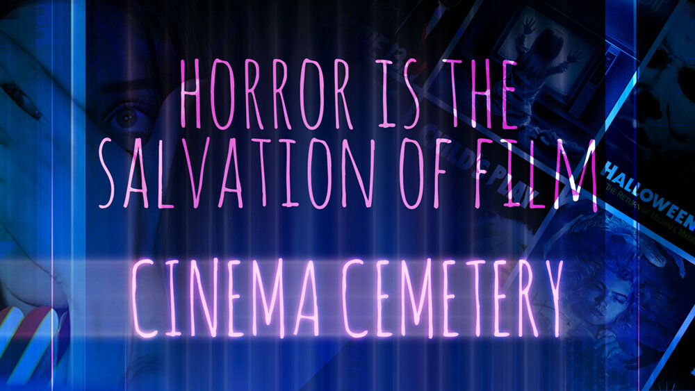 Horror is the Salvation of Film