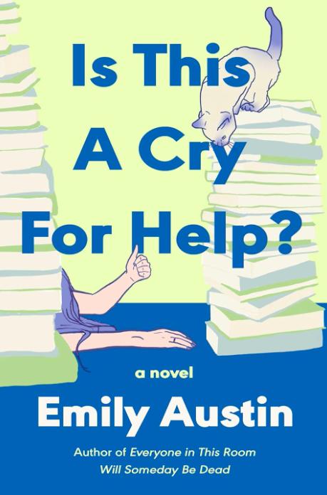 Is This A Cry for Help? by Emily Austin