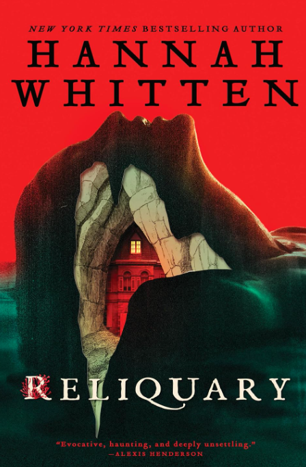 Reliquary by Hannah Whitten