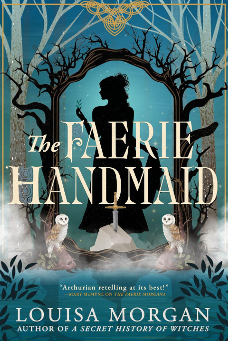 The Faerie Handmaid by Louisa Morgan