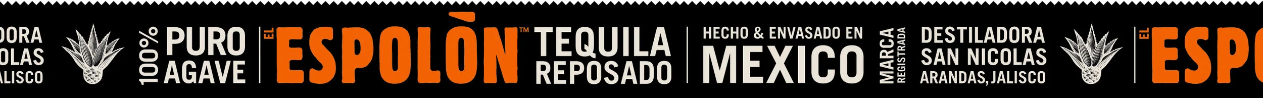 Espolòn Tequila Reposado label: Hecho &amp; Envasado en Mexico. Destiladora San Nicholas, Arandas, Jalisco.