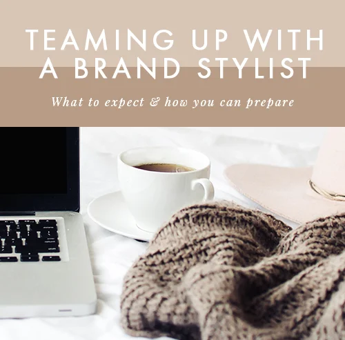 Teaming Up With A Brand Stylist