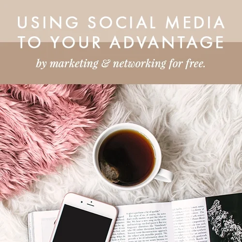 Using Social Media To Your Advantage
