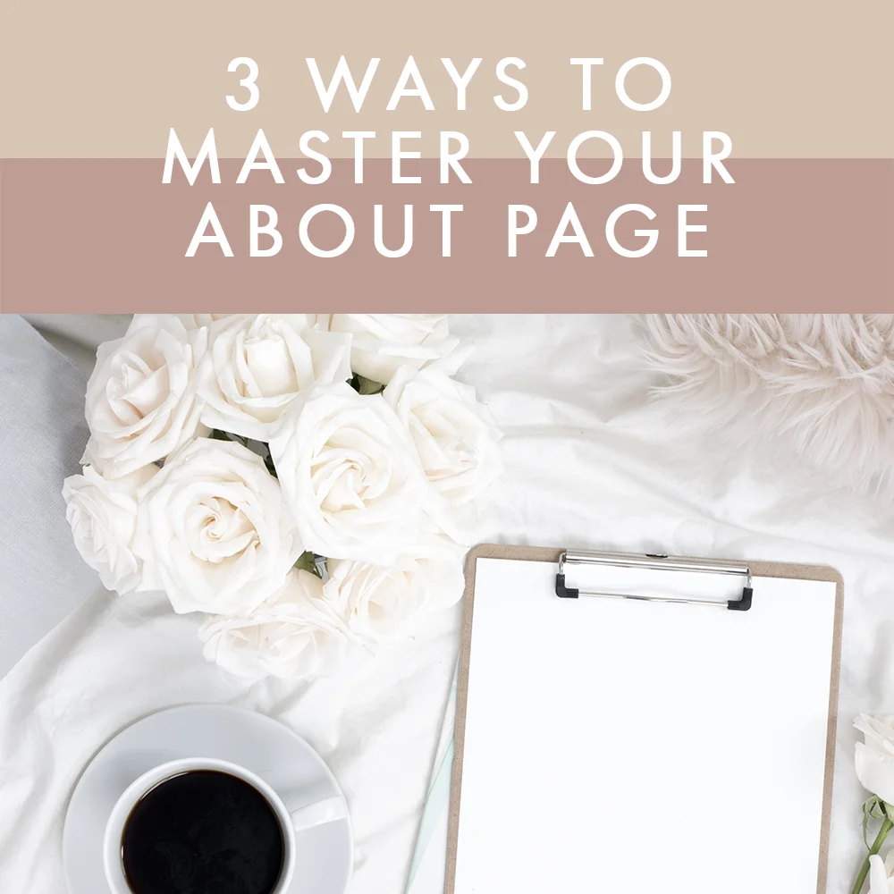 3 Ways To Master Your About Page