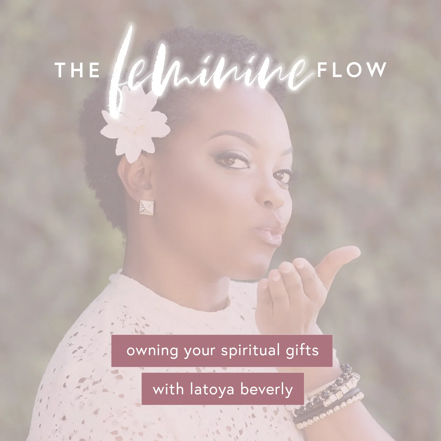 Owning Your Spiritual Gifts with Latoya Beverly