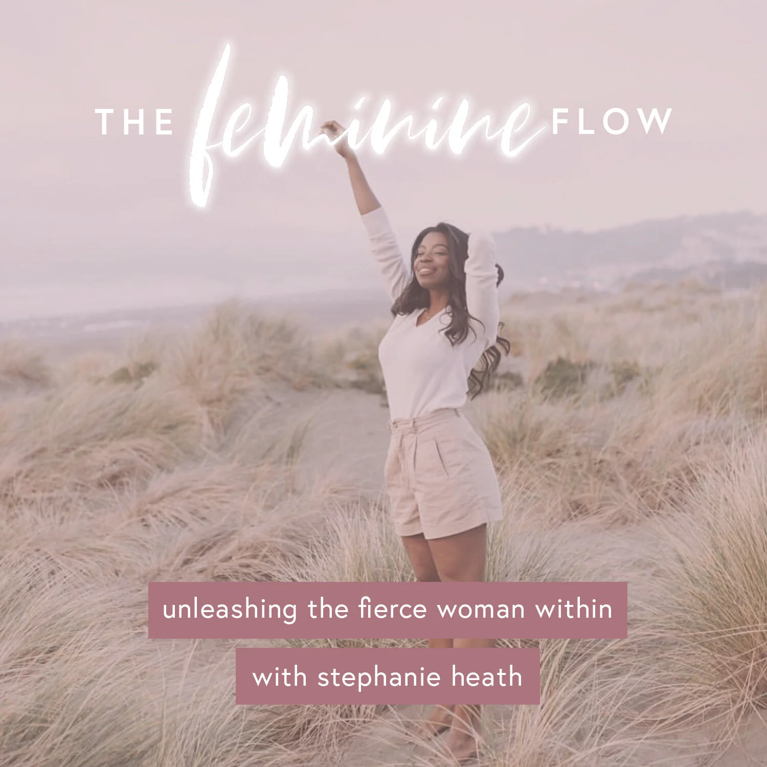 Unleashing The Fierce Woman Within with Stephanie Heath