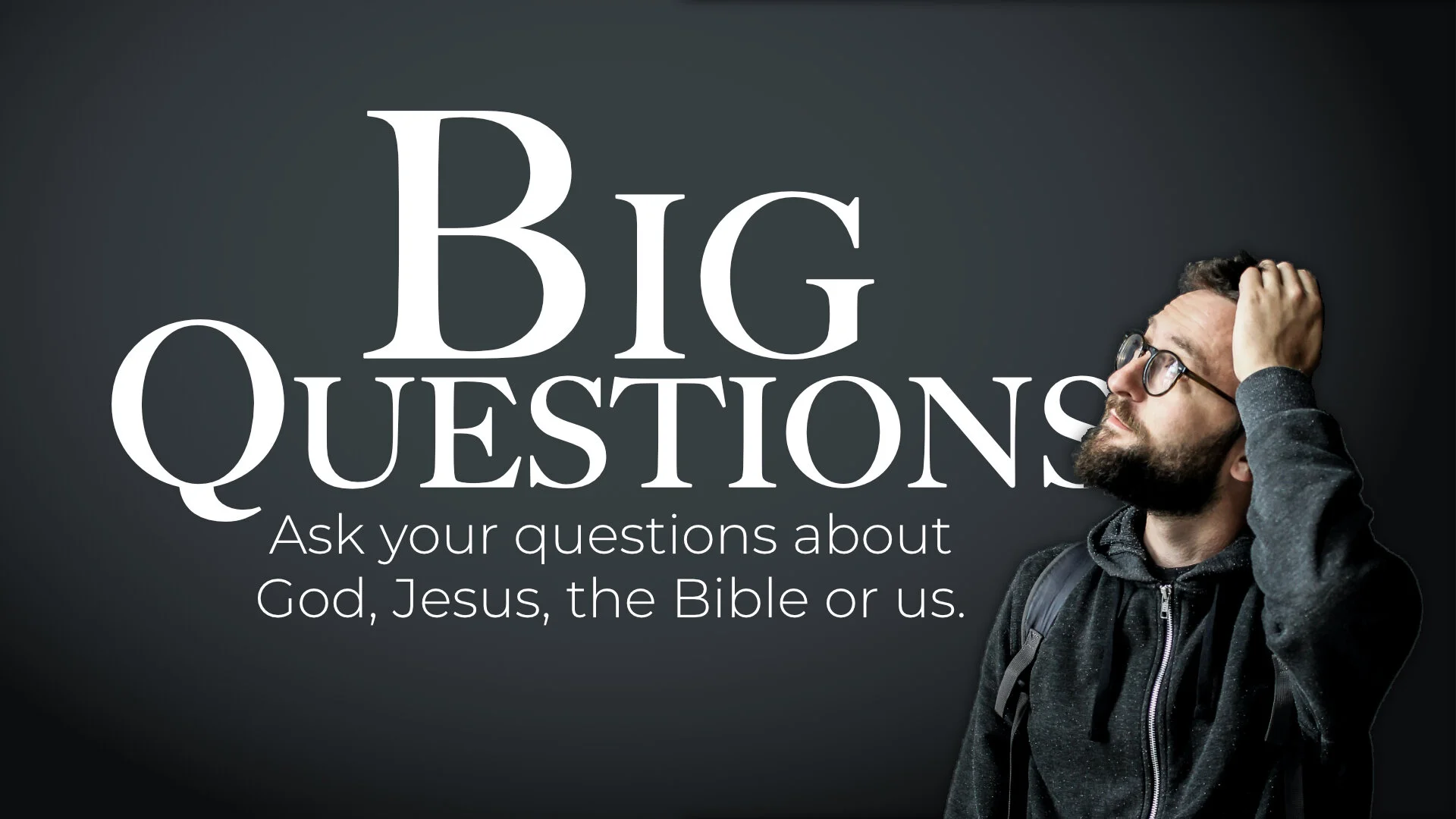 Big Questions