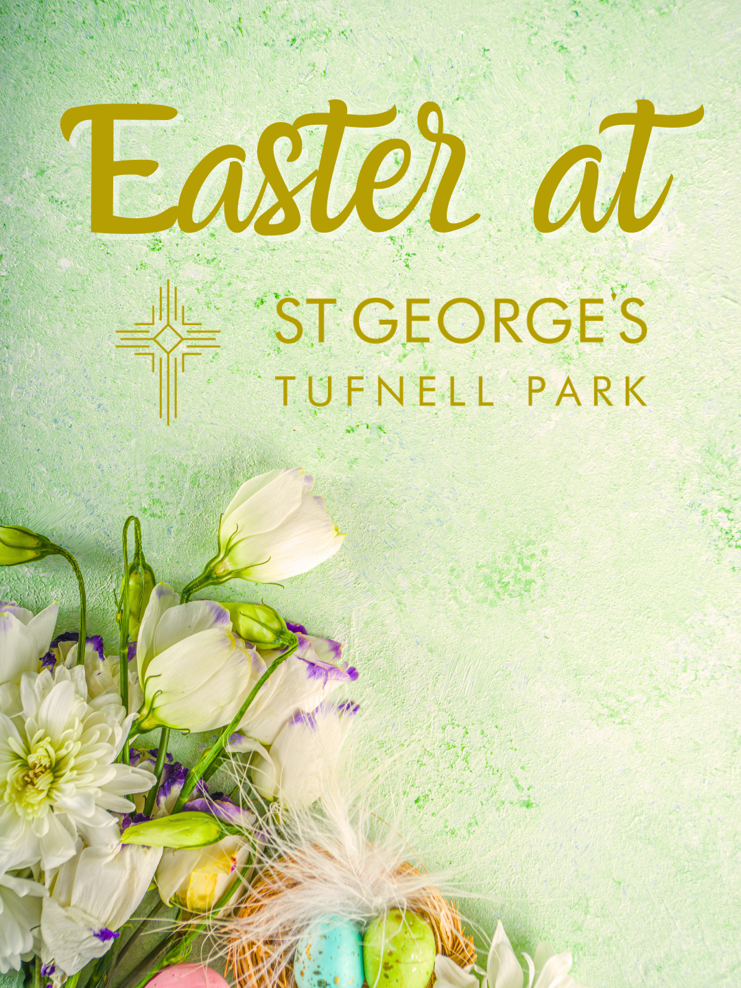 An image of bright white and purple flowers with the words "Easter at St George's Tufnell Park"