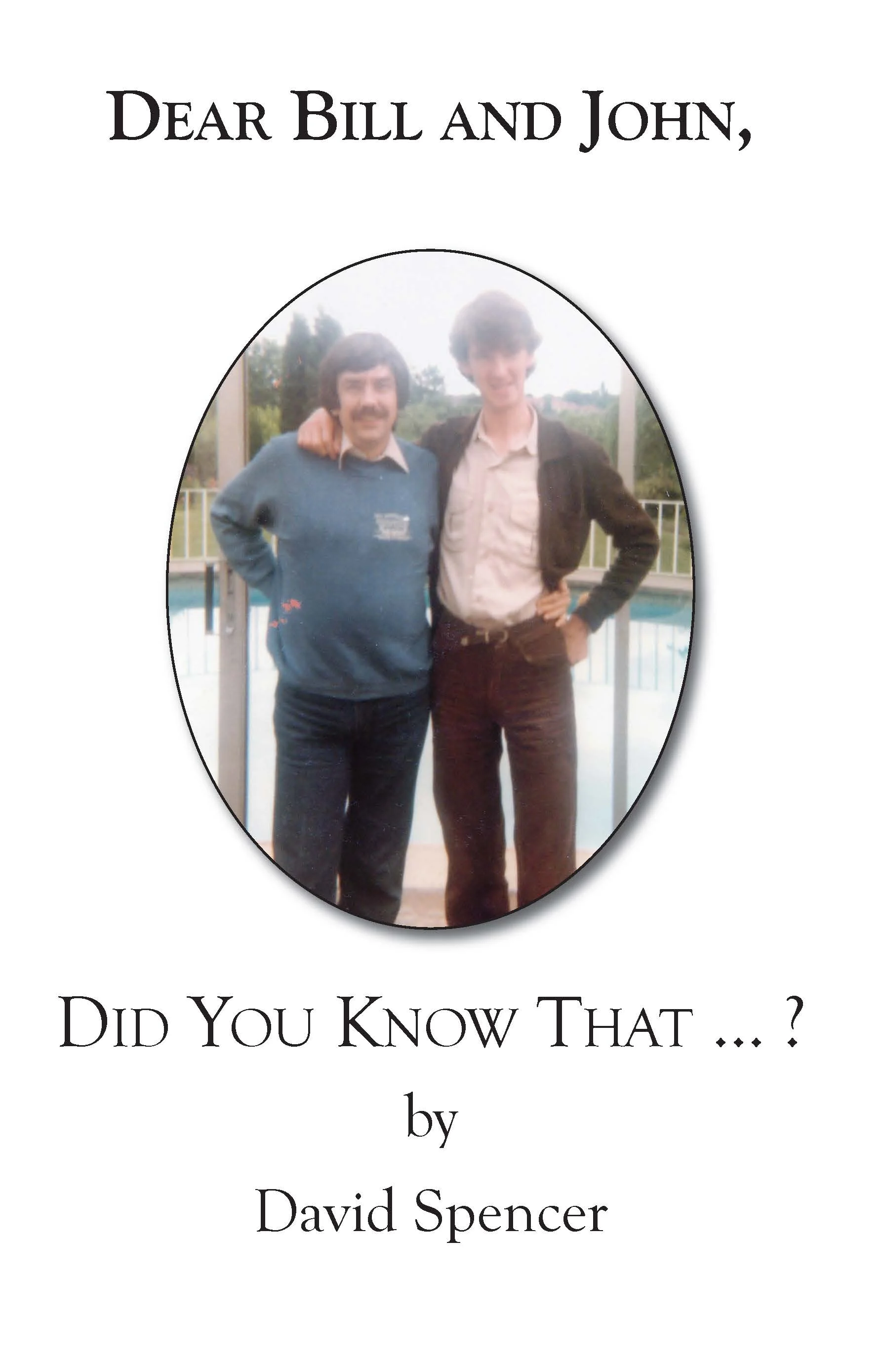 Dear Bill and John, Did You Know That...?