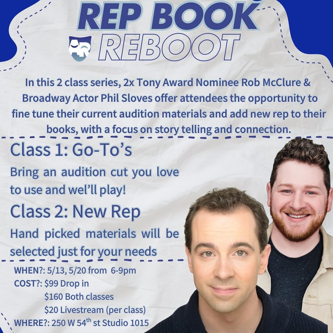REP REBOOT is back this May
with 2x Tony Nominee Rob McClure!
Join us for TWO incredible nights of rep work:
May 13 & 20 | 6–9pm EST
In-person & livestream options available!
You’ll work your go-to audition material AND get new