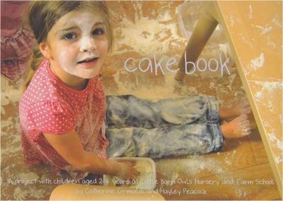 Cake book – a project working with children and artists deconstructing the process of baking through the eyes of 2-4 year olds at Little Barn Owls Nursery. This book is currently out of stock but copies can be ordered on request. Copies are £12.50 including postage. Please order by emailing info@littlebarnowls.co.uk
