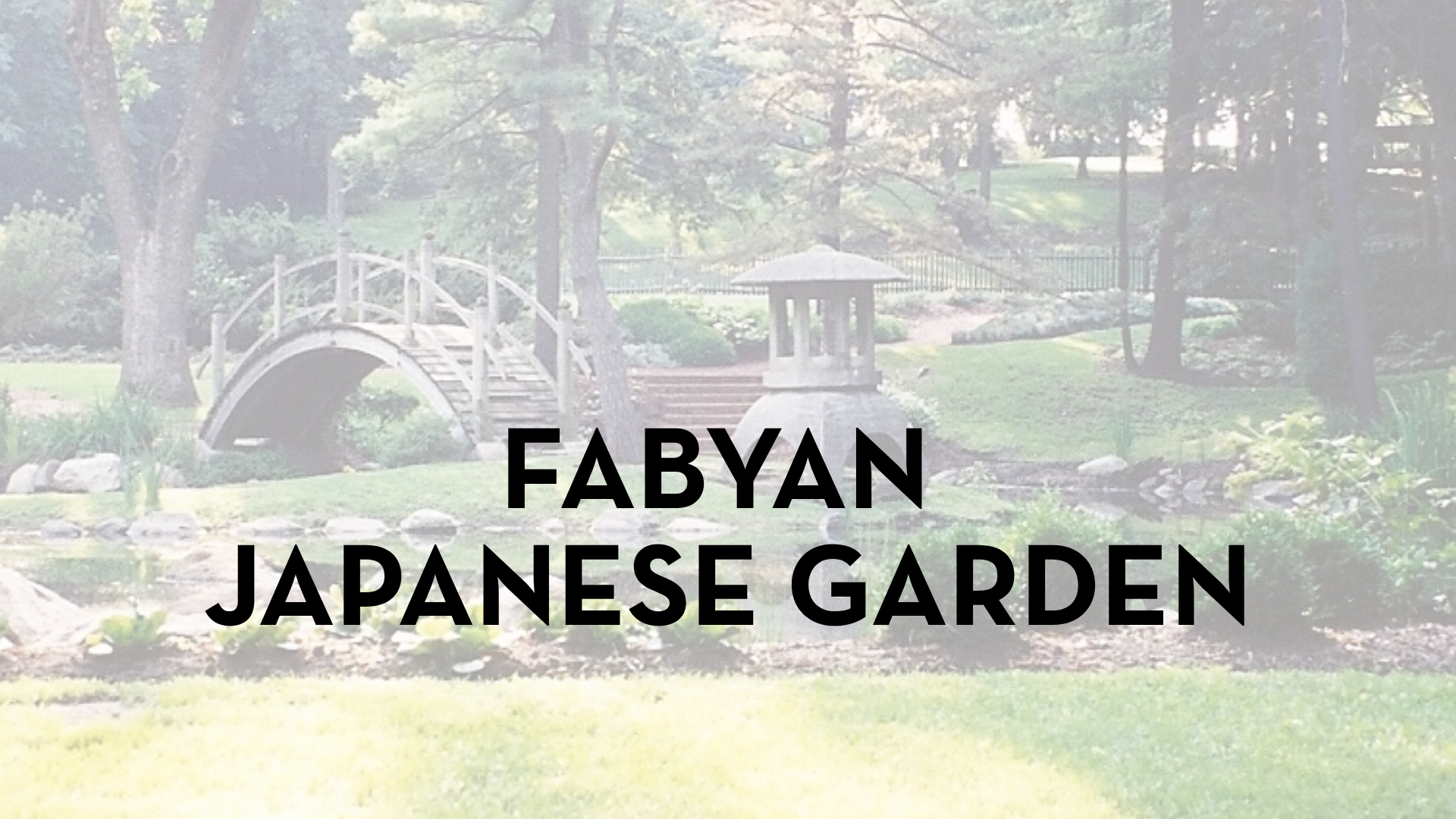 Fabyan Japanese Garden