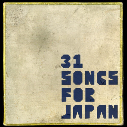31 Songs For Japan (2011)
