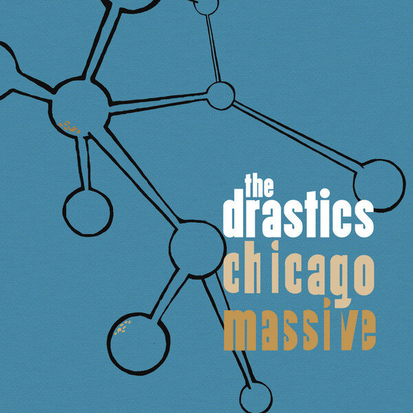 The Drastics - Chicago Massive (2006)