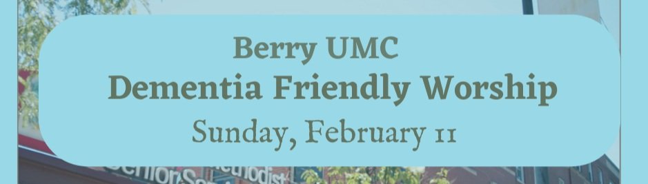 Berry Dementia Friendly Worship at CMSS