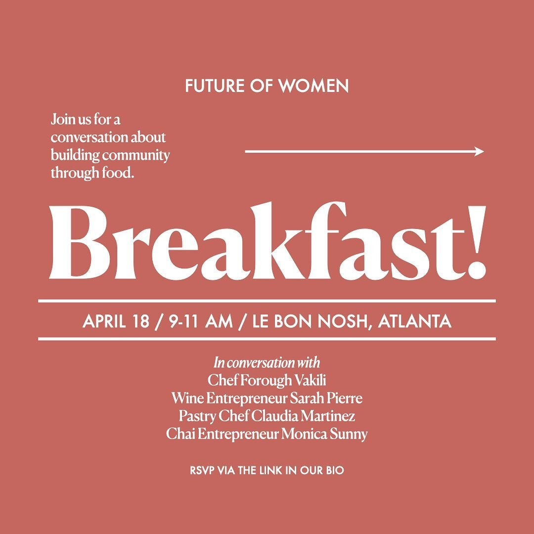 ✨ Atlanta! You&rsquo;re invited to breakfast on April 18 at @lebonnosh!

We are thrilled to be teaming up with Chef @fvakili and her team at Le Bon Nosh to host a morning of delicious food and candid conversation with some of our favorite women in At