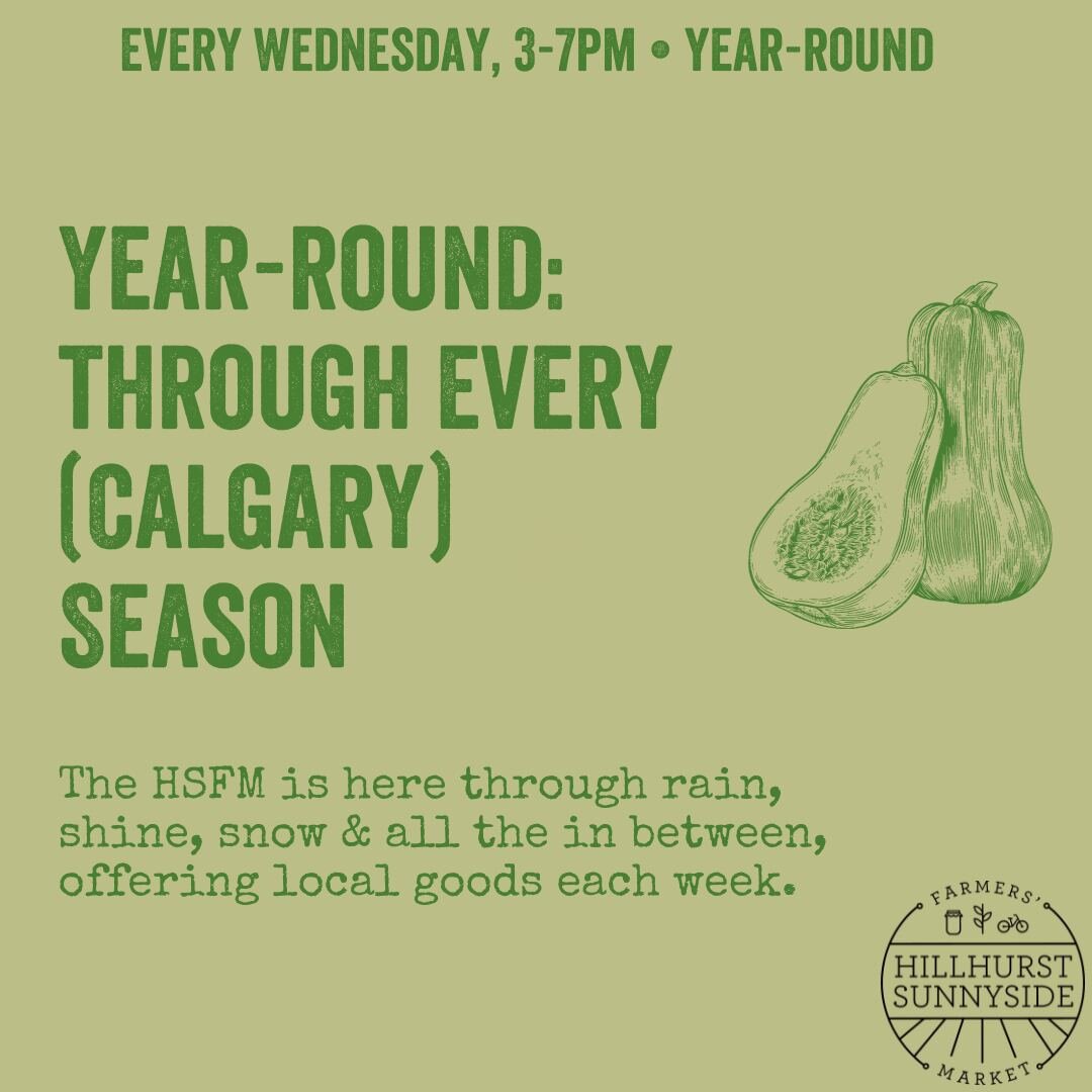 Every Wednesday is Market Day! 
Join us year-round, in all conditions from 3-7pm!

#WhyWednesday #hsfmyyc #hscayyc #hsfmfamily #hillhurst #sunnyside #kensington #knowyourgrower #albertafarmersmarkets #yyclocal #yycsmallbussiness #eatlocalyyc #yycnow 