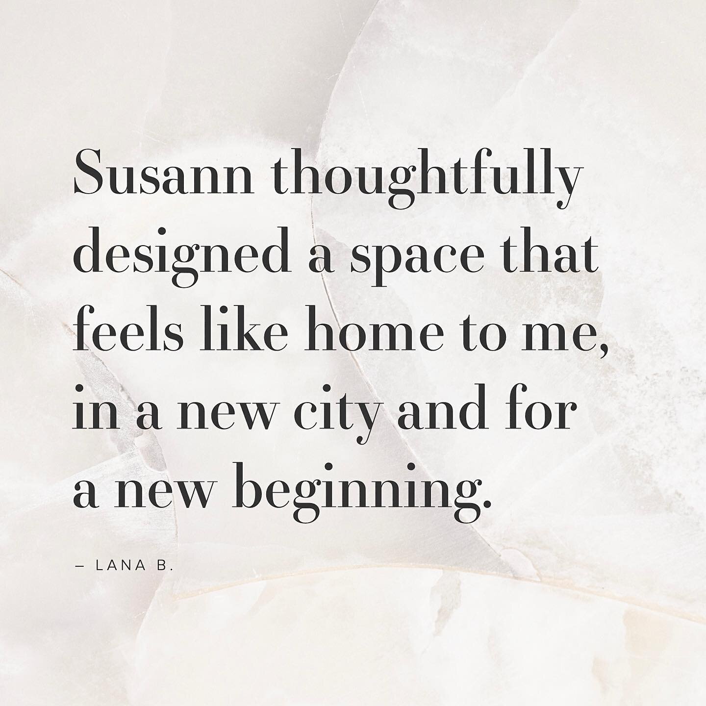 ★ ★ ★ ★ ★ 

&ldquo;It was a project that lasted for a few months, starting with an empty apartment and concluding in a comfortable, welcoming home and a very happy client. Susann guided me during this process and thoughtfully designed a space that fe