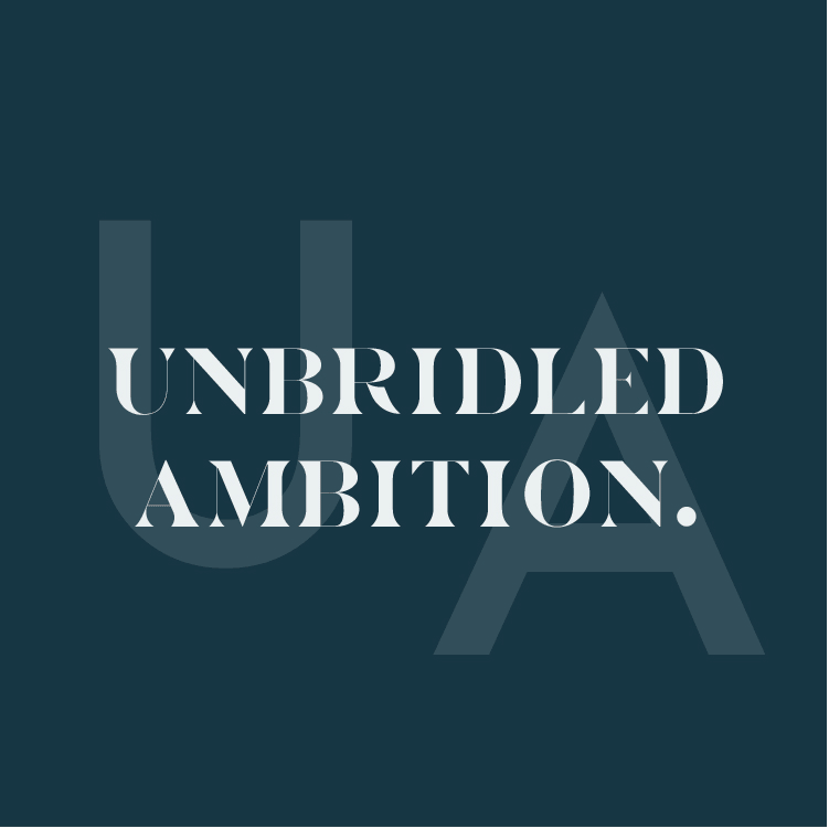 Unbridled Ambition