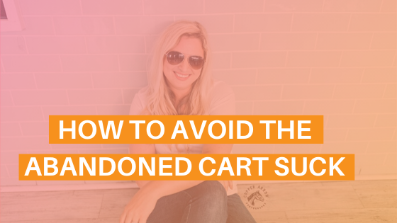 How To Avoid The Abandoned Cart Money Suck