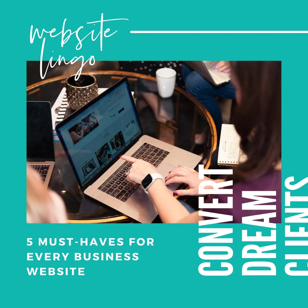 How to Build a Business Website That Converts Your Dream Clients