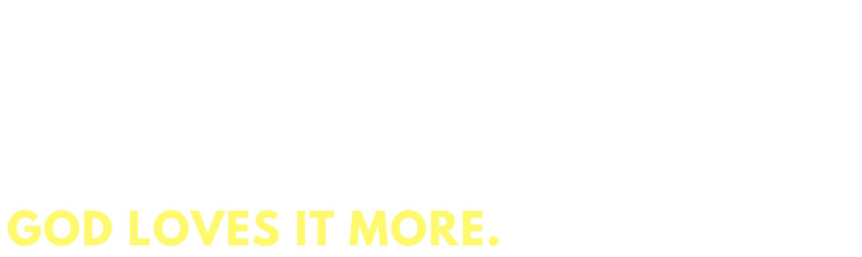 Bold text reading "We love our neighbors. We love our neighborhood. We love our neighborhood pub. God loves it more."