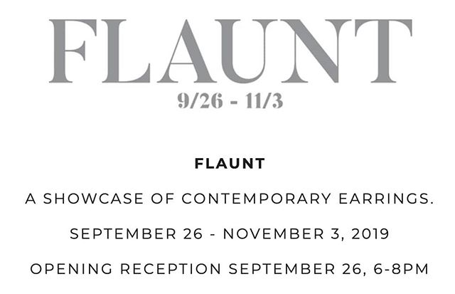 TONIGHT! See these pieces and more at the opening of FLAUNT, A Showcase of Contemporary Earrings 6-8pm at The Smithery in Columbus, OH.