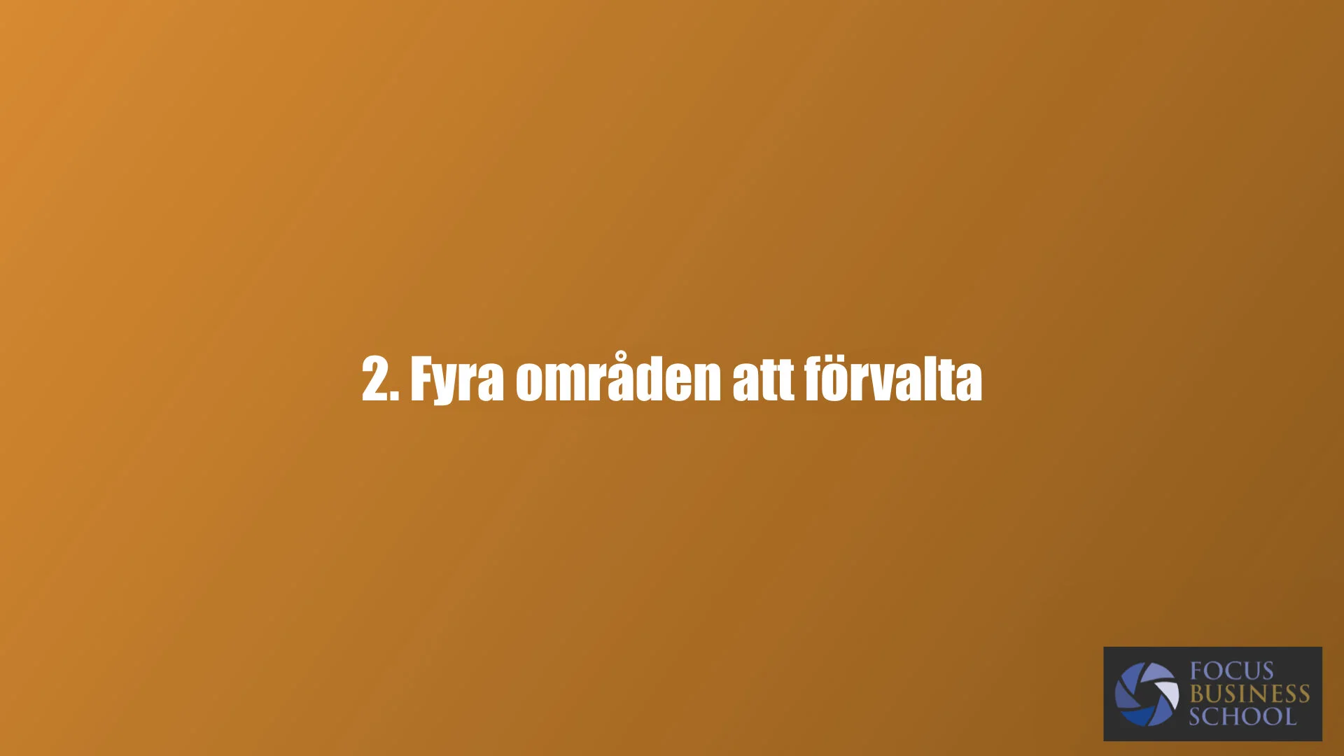 2. Fyra områden att förvalta