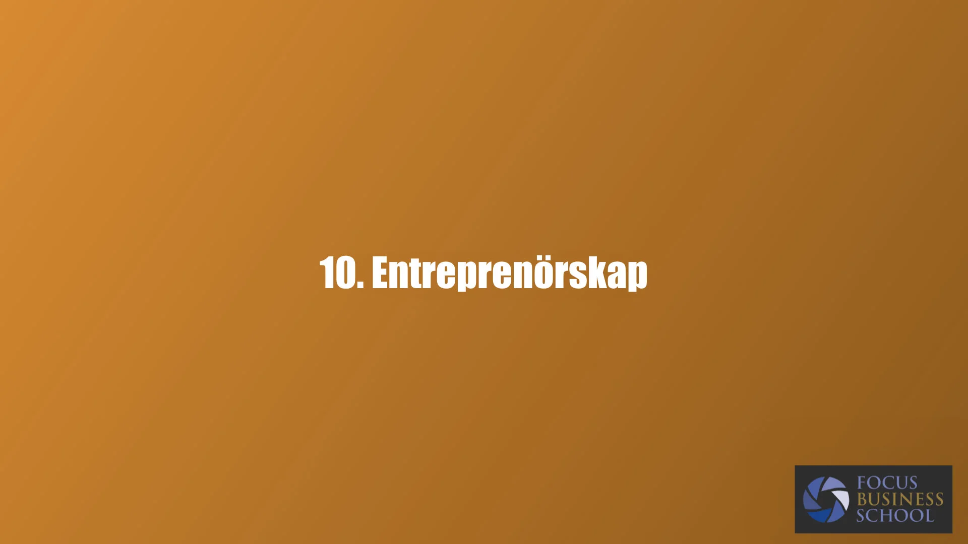 10. Entreprenörskap