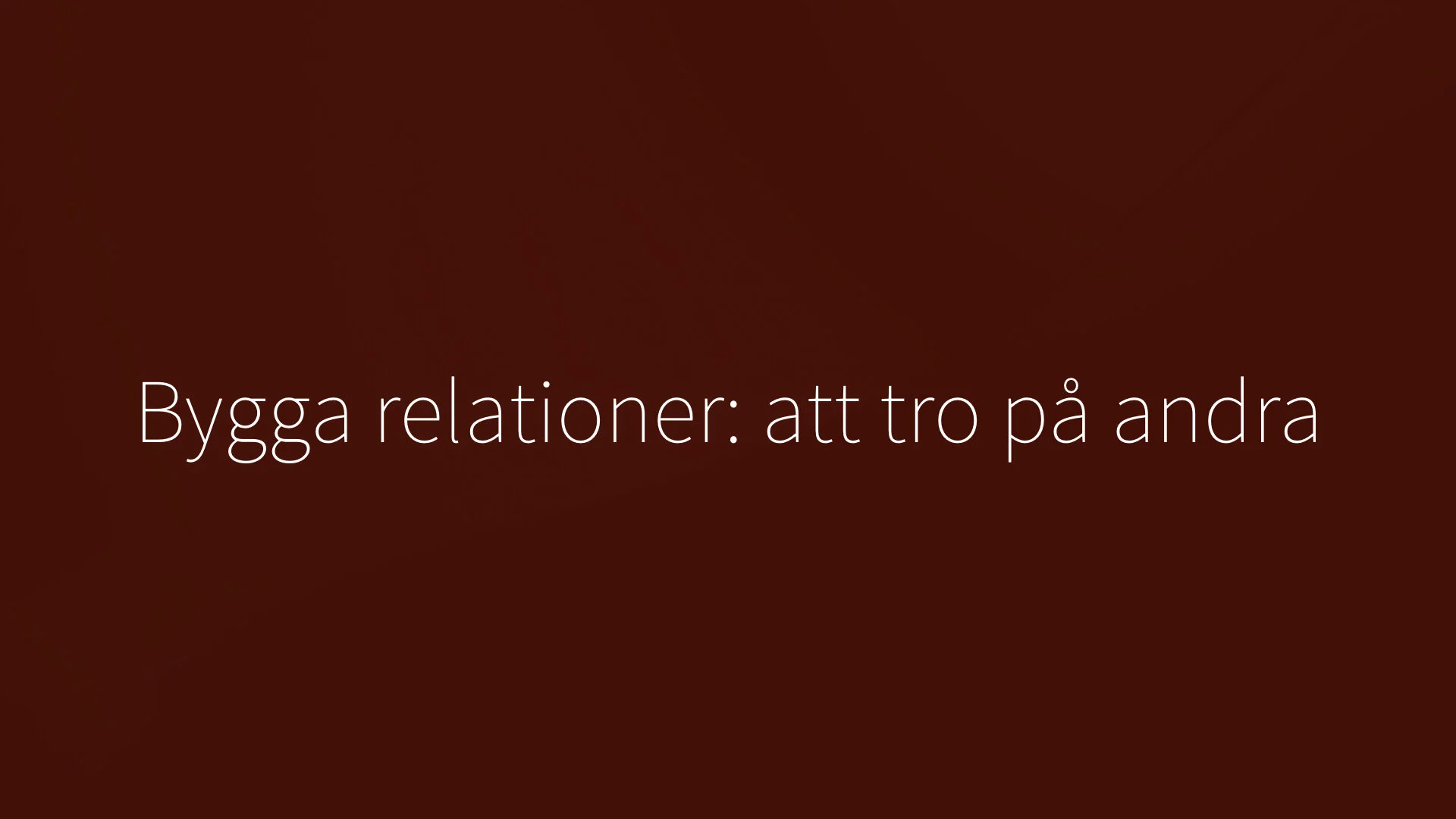 5. Bygga relationer: att tro på andra