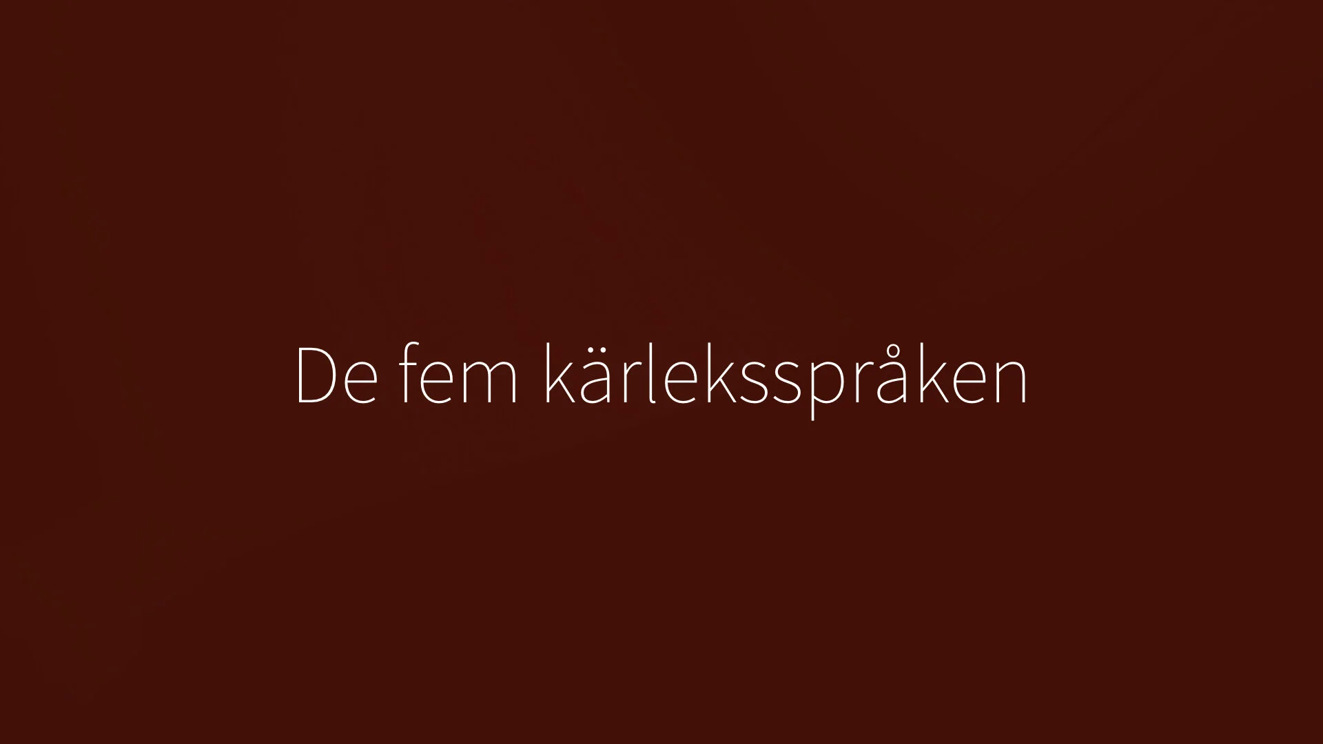 8. De 5 kärleksspråken