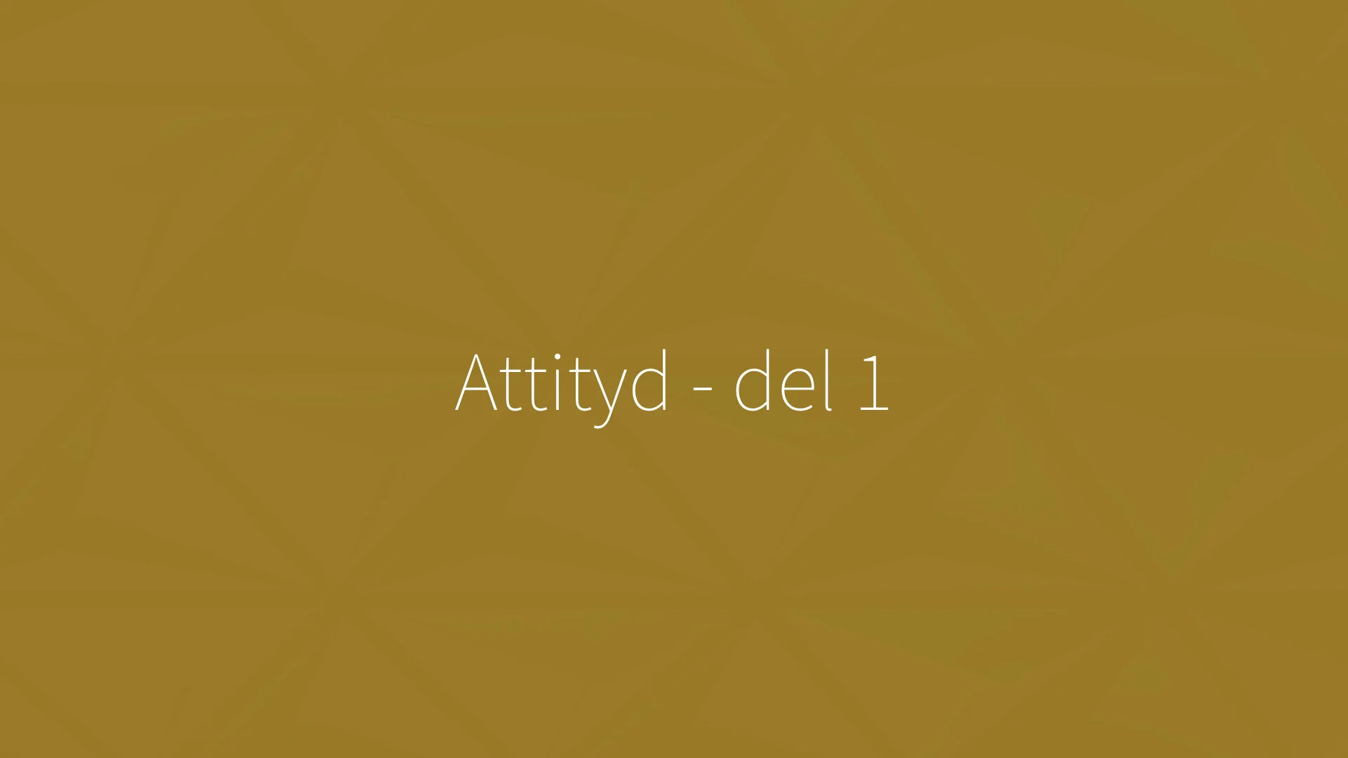 17. Attityd - del 1