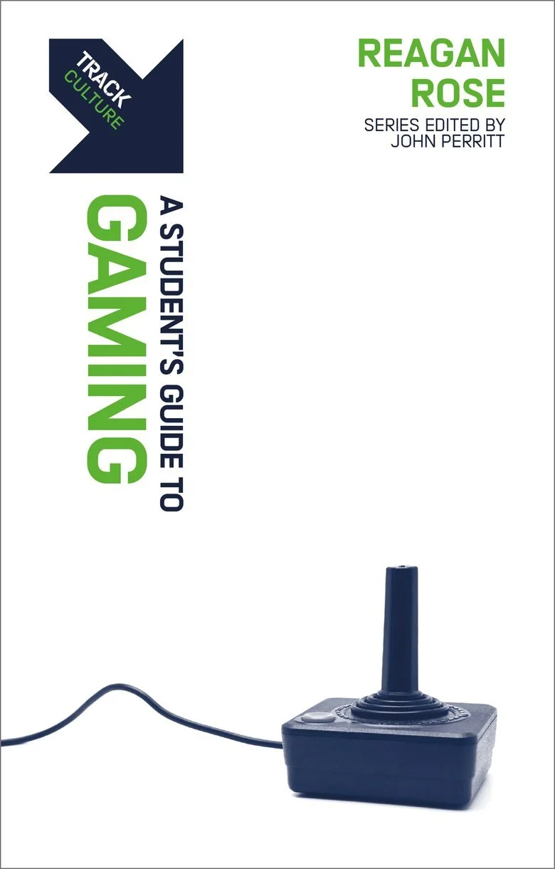 Book Review: A Student’s Guide to Gaming by Reagan Rose