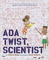 Ada Twist, Scientist by Andrea Beaty, Ages 5 & Up, purchase it here Looking for a book about science, girl power, and perseverance? Look no further than Andrea Beaty’s Ada Twist, Scientist! Inspired by real-life scientists, this book emphasizes the importance of asking “why?”.