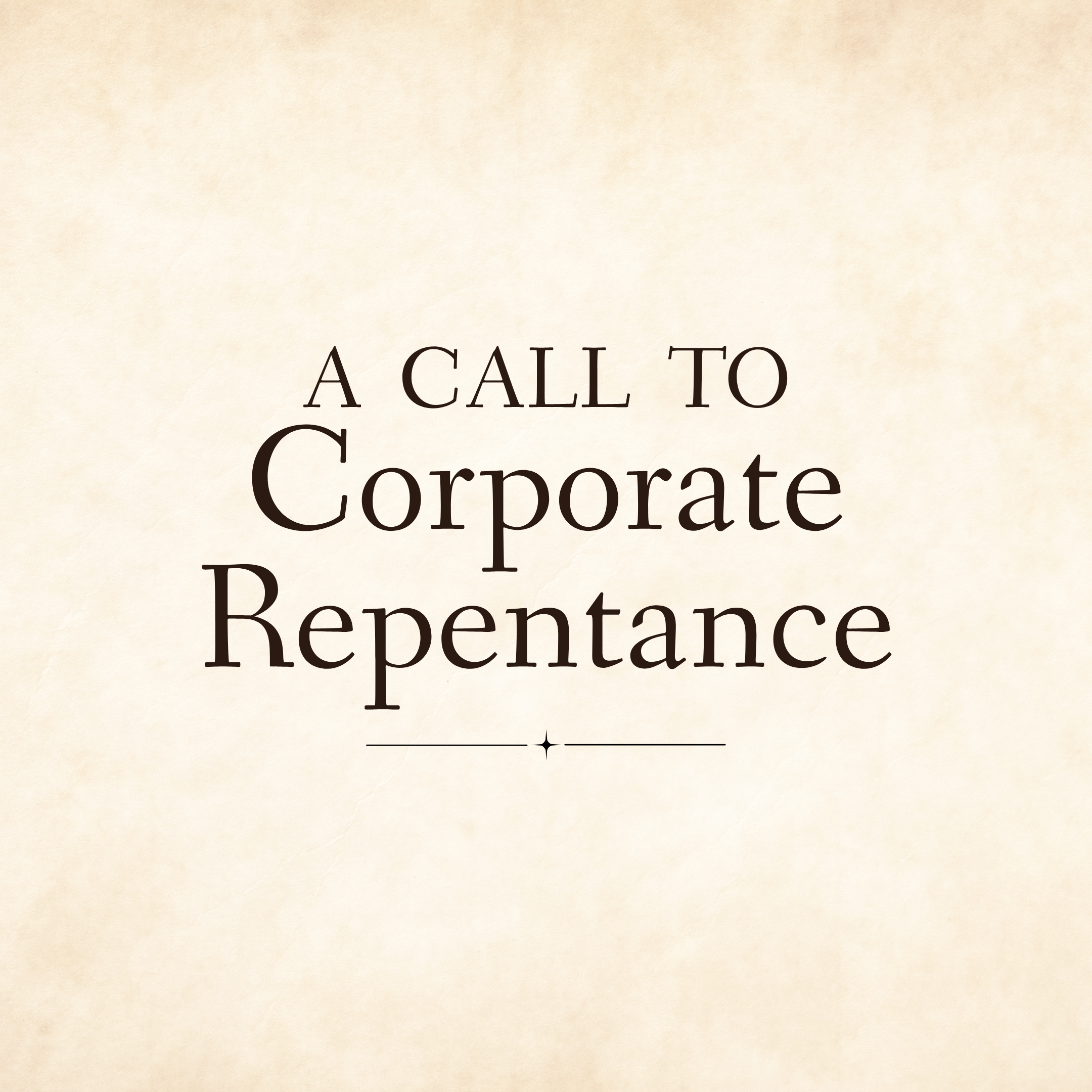 A Call to Corporate Repentance