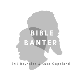 Bible &amp; Banter 54- Hermeneutics w/ Lou Goeing Pt 2/2