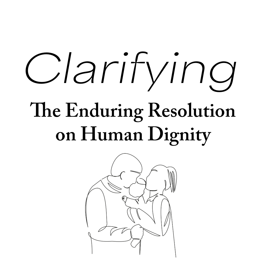 Clarifying the Enduring Resolution on Human Dignity