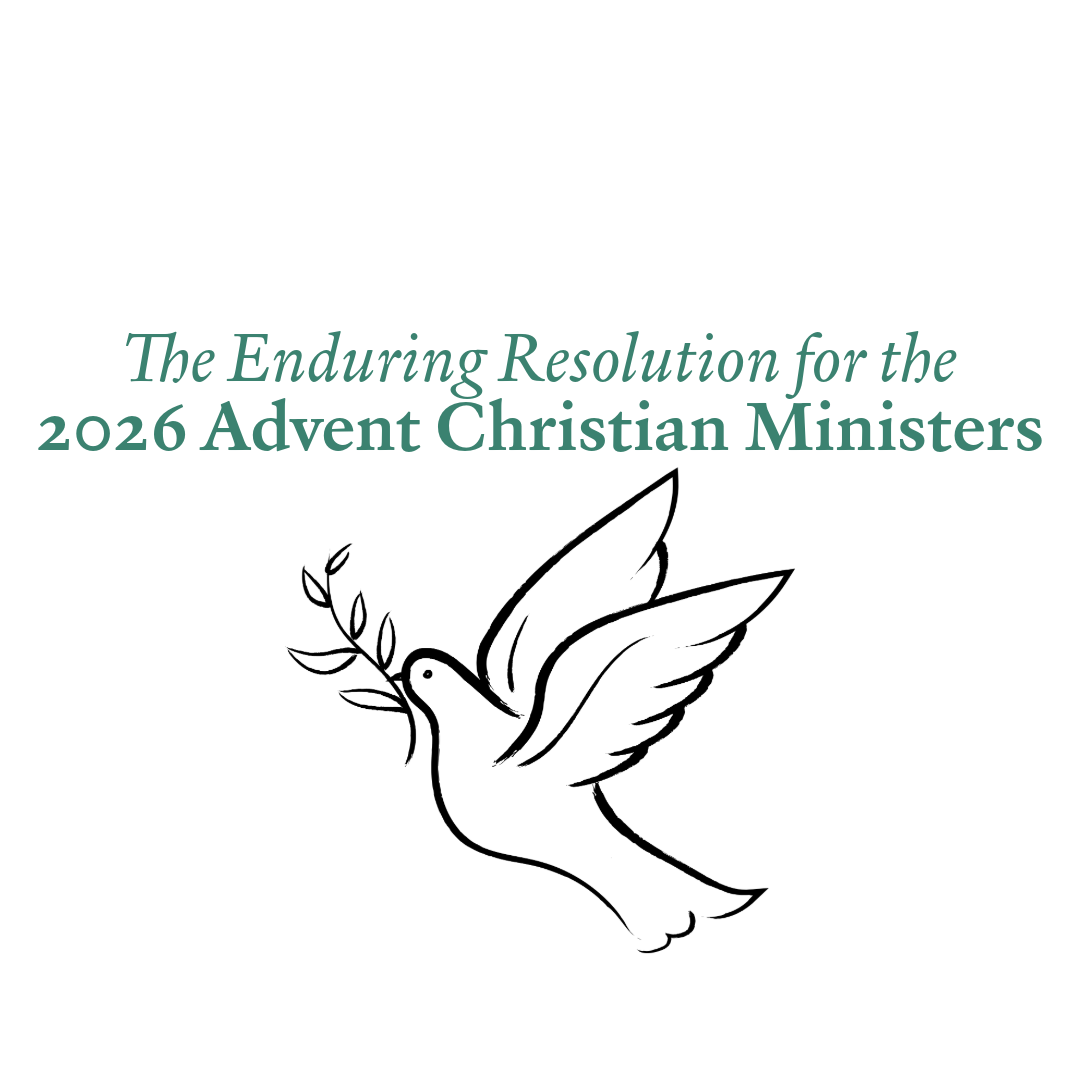The Enduring Resolution for the 2026 Advent Christians Ministers
