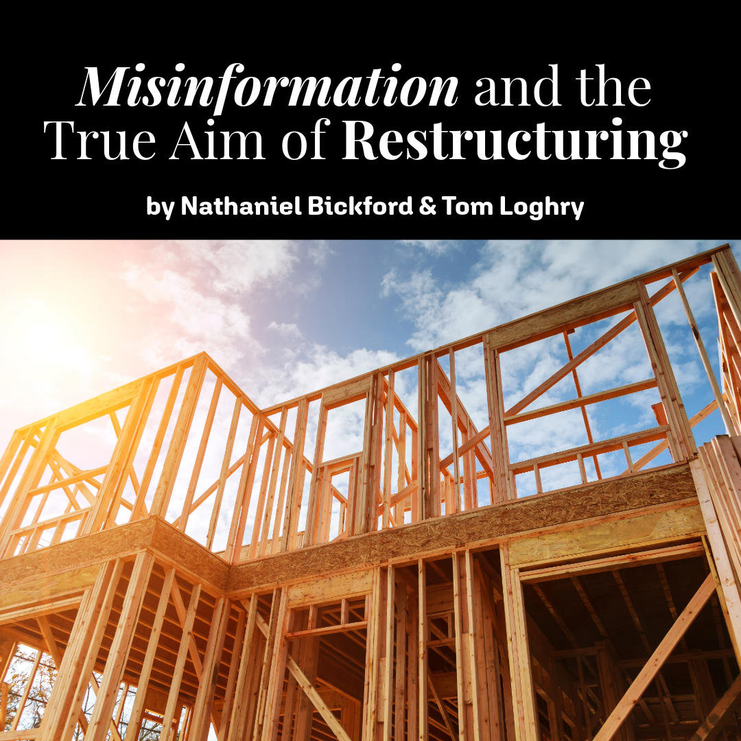 Misinformation and the True Aim of Restructuring