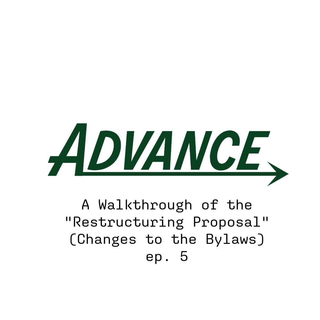 A Walkthrough of the "Restructuring Proposal" (Changes to the Bylaws)