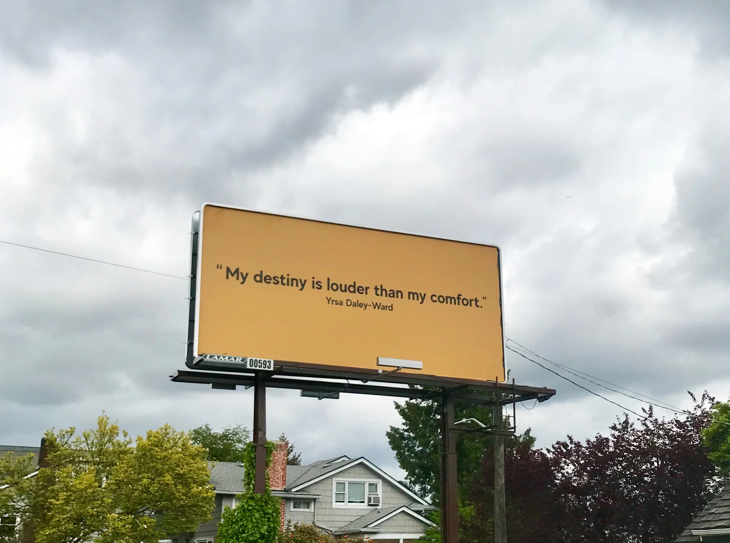 Yrsa Daley-Ward, My destiny is louder than my comfort. 2018