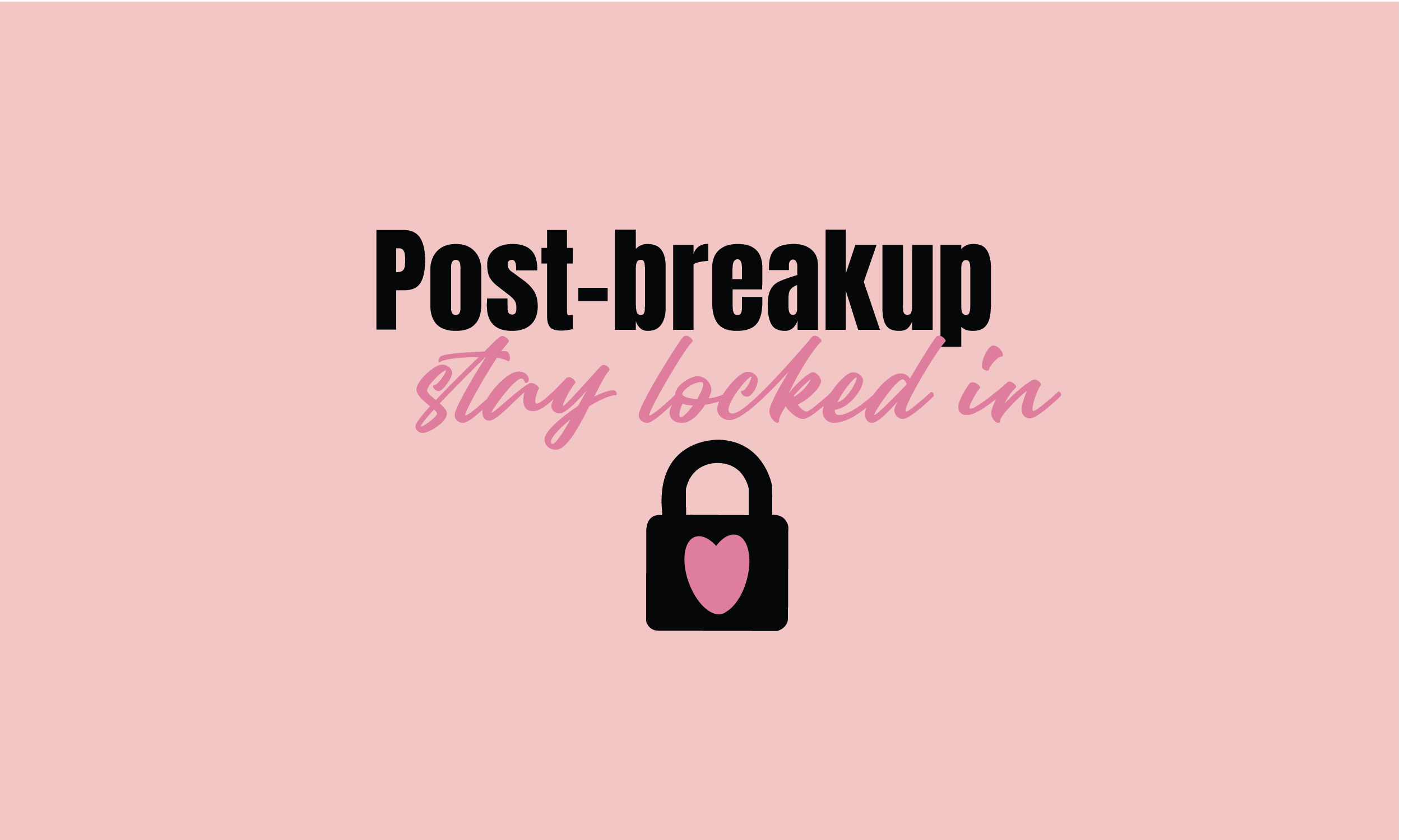 Just Because It's Over Doesn’t Mean You're Over.