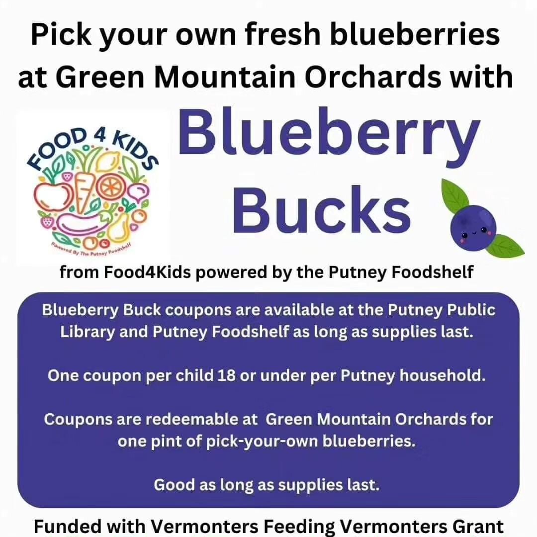 Just checked in with Andrea and there are still plenty of blueberries to be picked!

If you haven't gotten your kids Blueberry Bucks yet, they are available for pickup at the Putney Public Library and Putney Foodshelf during open hours as long as sup
