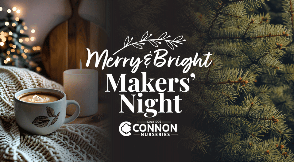 Merry &amp; Bright Maker's Night - Connon Nurseries